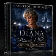 Diana – Princess of Wales | Saints of the Broken | Digital Download GLR SHOPPING