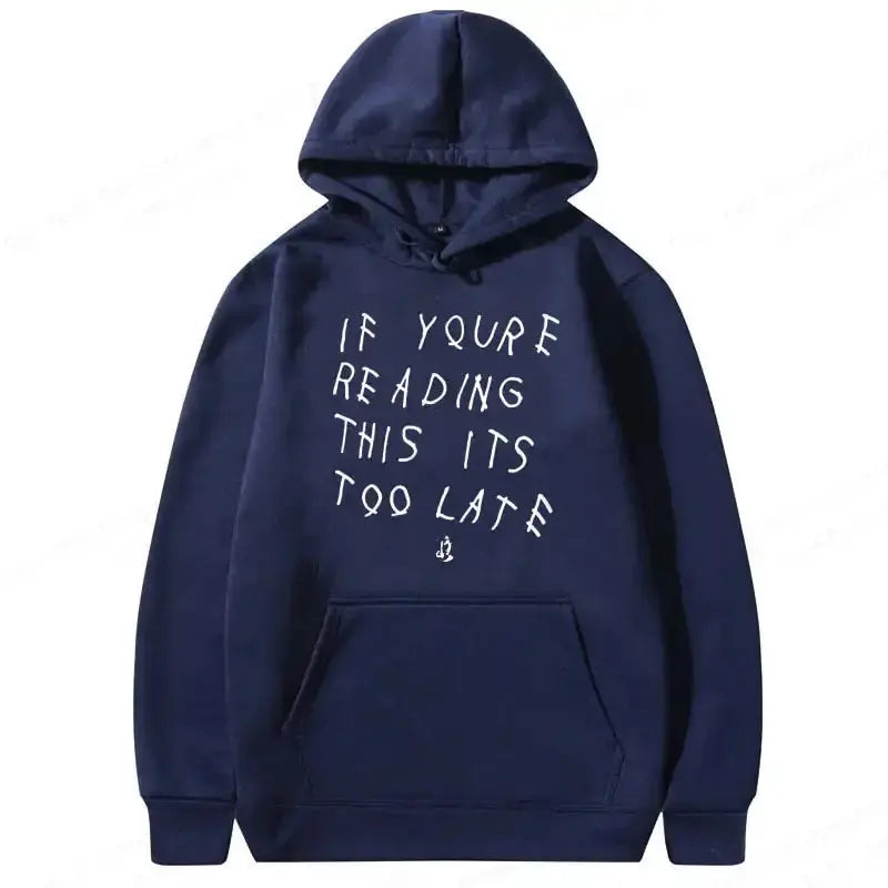 It's Too Late Hoodie GLR SHOPPING